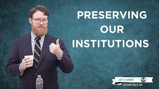 On the Preservation of Institutions