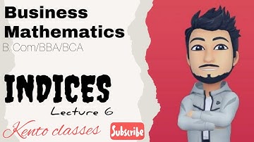Indices| B.com /BBA / BCA Maths ch-2 | Example 17-21| concepts #kento Classes