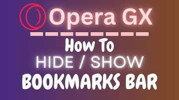 How To Enable Or Disable The Bookmarks Bar On The Opera GX Web Browser | PC Tutorial👍