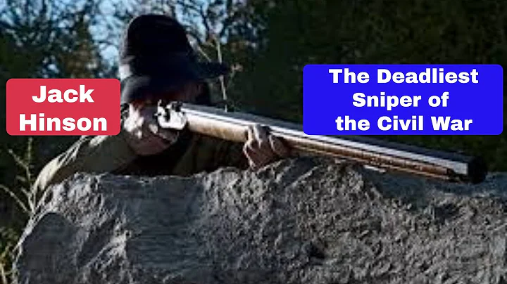 Jack Hinson The Civil War's Deadliest Sniper
