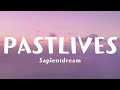 sapientdream - PASTLIVES (Lyrics)