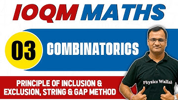 COMBINATORICS 03 : Principle of inclusion & Exclusion, String & Gap Method | Maths Important Concept
