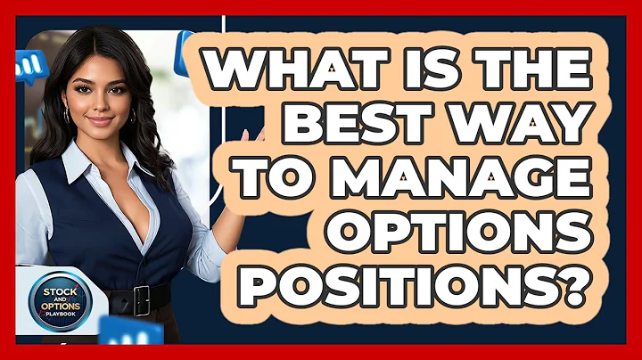 What Is The Best Way To Manage Options Positions? - Stock and Options Playbook