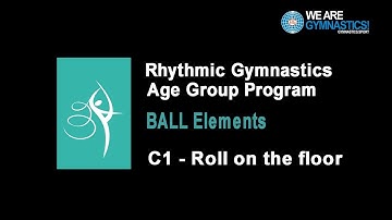 Rhythmic Gymnastics Age Group Program - Ball Element C1 Roll on the floor