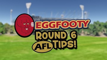 The official EggFooty AFL Round 6 predictions!