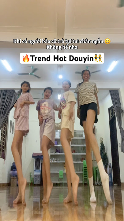 Trend Douyin| Nhảy trend hot douyin chân dài cùng cô trò Mei Mei 😂 #meimei2002 #dance #douyin