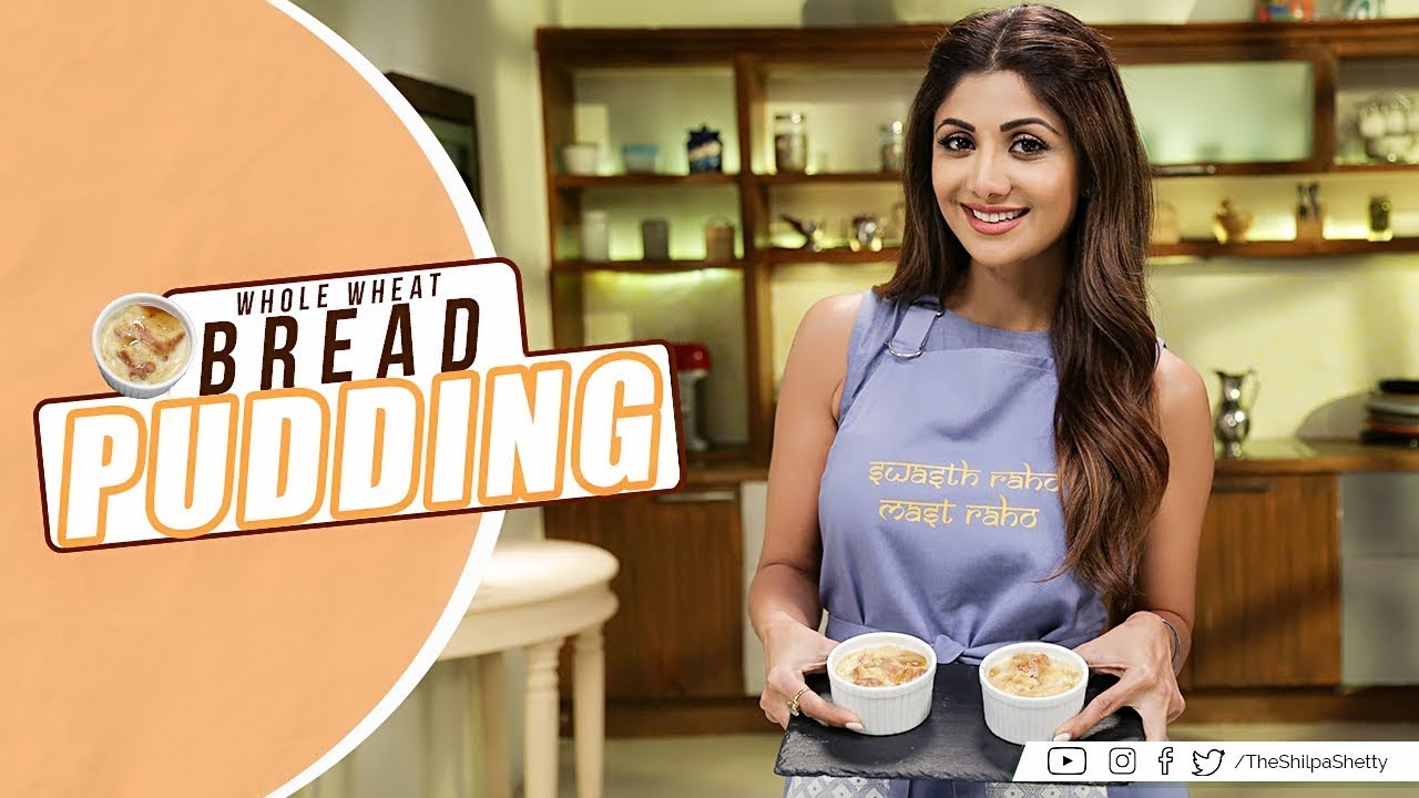 Whole Wheat Bread Pudding | Shilpa Shetty Kundra | Healthy Recipes | Nutralite