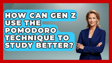 How Can Gen Z Use The Pomodoro Technique To Study Better? - Gen Z Unfiltered