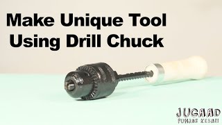Make Unique Tool Using Drill Chuck