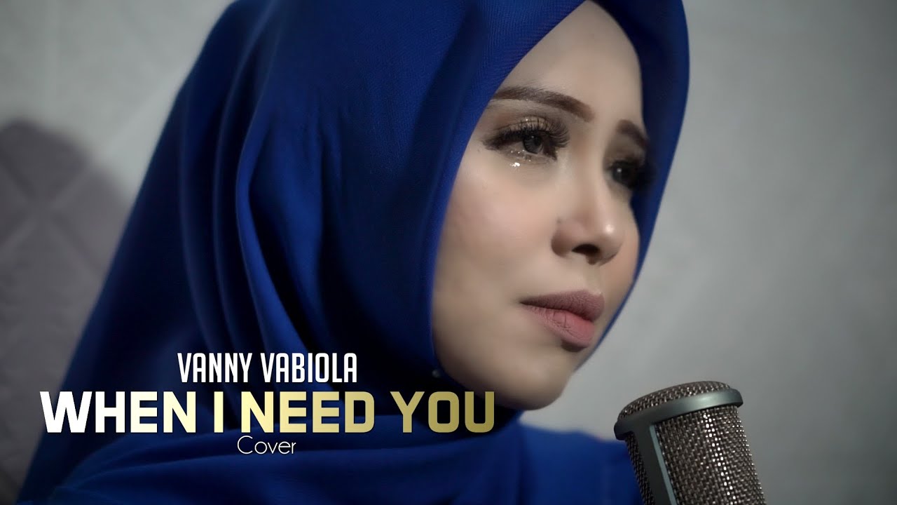 WHEN I NEED YOU   CLINE DION COVER BY VANNY VABIOLA