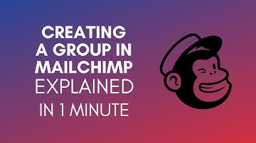 How To Create A Group In Mailchimp? (2024)