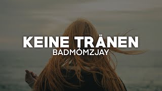 Badmómzjay - Keine Tränen (Lyrics) | nieverstehen
