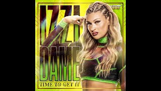 Izzi Dame - Time To Get It (Entrance Theme)