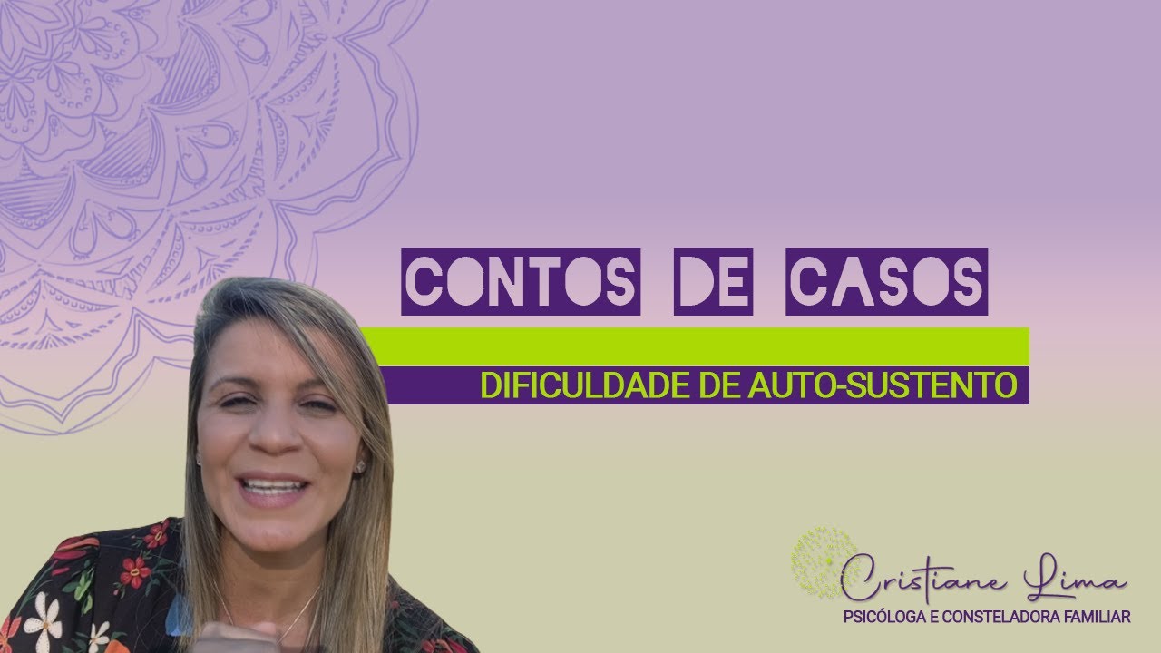 CONTO DE CASOS - DIFICULDADES DE AUTO-SUSTENTO