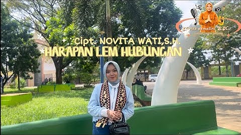 HARAPAN LEM HUBUNGAN | Cipt.Novita Wati,S.H. | LAGU TERBARU 2025 karya.minan Nov nov |