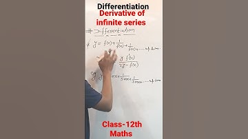 part-47 Differentiation Short trick maths Class-12th Derivative of infinite series जय हिंद जय बिहार