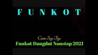 CINTA SEGITIGA FUNKOT  NONSTOP 2021