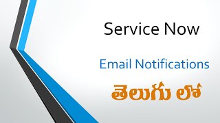 ServiceNow Email Notifications in Telugu