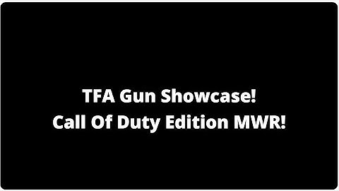 TFA Weapon Showcase! : Call Of Duty Edition MWR! Gmod