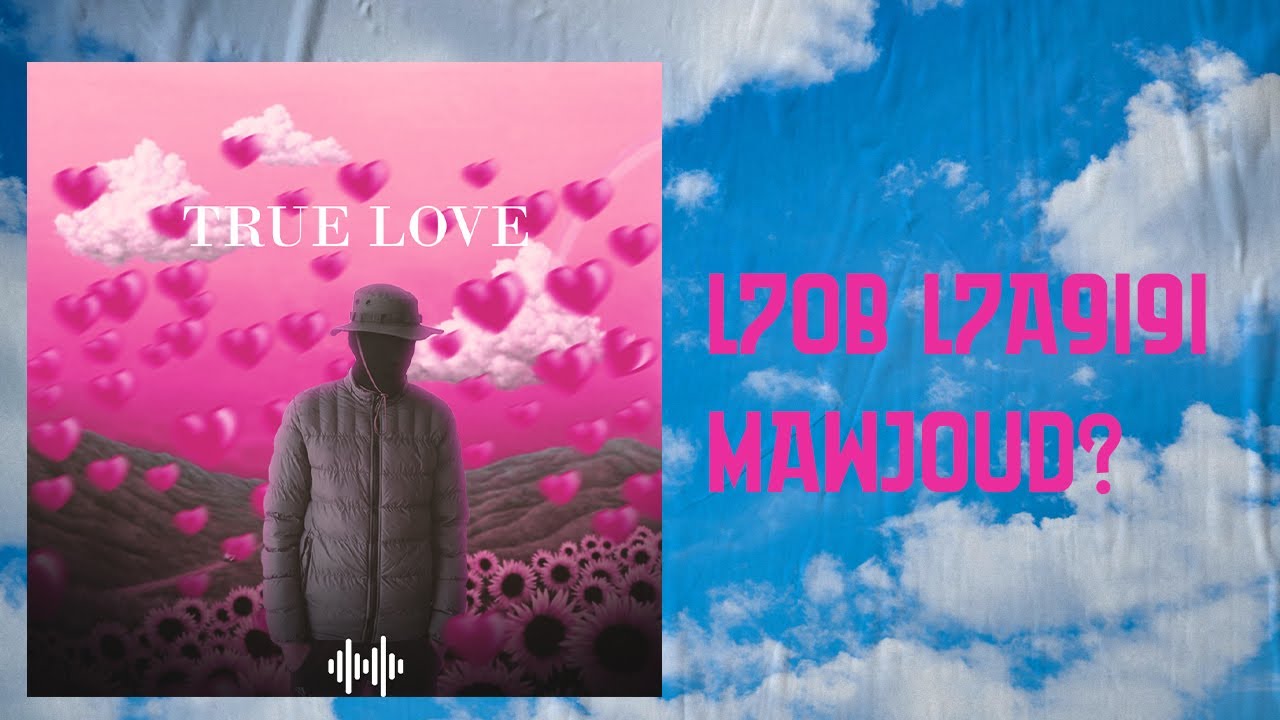 l7ob l7a9i9i mazel mawjoud ?(fi tounes ) - TRUE LOVE CONCEPT.