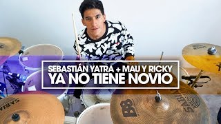 YA NO TIENE NOVIO - Sebastian Yatra, Mau y Ricky | Alejandro Drum Cover *Batería*