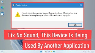 Fix No Sound, This Device Is Being Used By Another Application Windows 11/10 screenshot 4