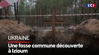 Une fosse commune découverte à Izioum