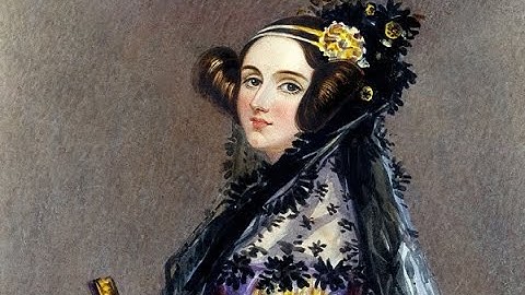 Ada Lovelace Kimdir? İlk Bilgisayar Programcısının Hayatı