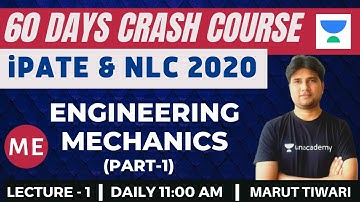 L1: Engineering Mechanics (Part-1) | 60 Days Crash Course for NLC and iPATE 2020 Exam (ME)