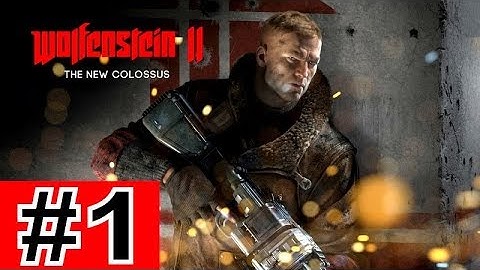 Wolfenstein 2 The New Colossus Gameplay Walkthrough Part 1 PS4 Pro
