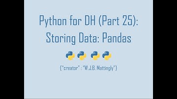 Python for Digital Humanities (25: Storing Data - Pandas)