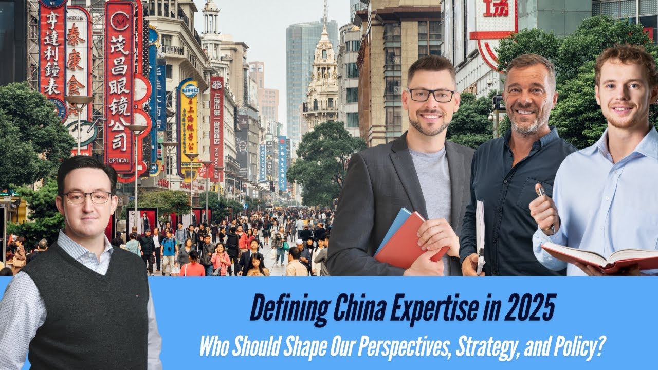 Defining China Expertise: Myths vs Reality in Business, Strategy & Policy