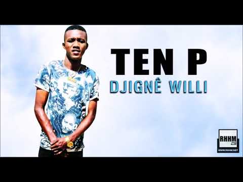 TEN P   DJIGNÊ WILLI 2020