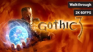 Gothic 3 – Full Walkthrough (No Commentary, 2K60FPS)