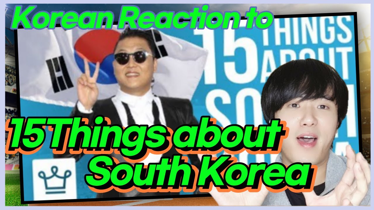 15 Things You Didn’t Know About South Korea Reaction By Korean Gaana