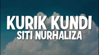 SITI NURHALIZA - Kurik Kundi