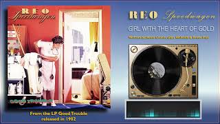 REO Speedwagon - &quot;Girl With the Heart of Gold&quot;