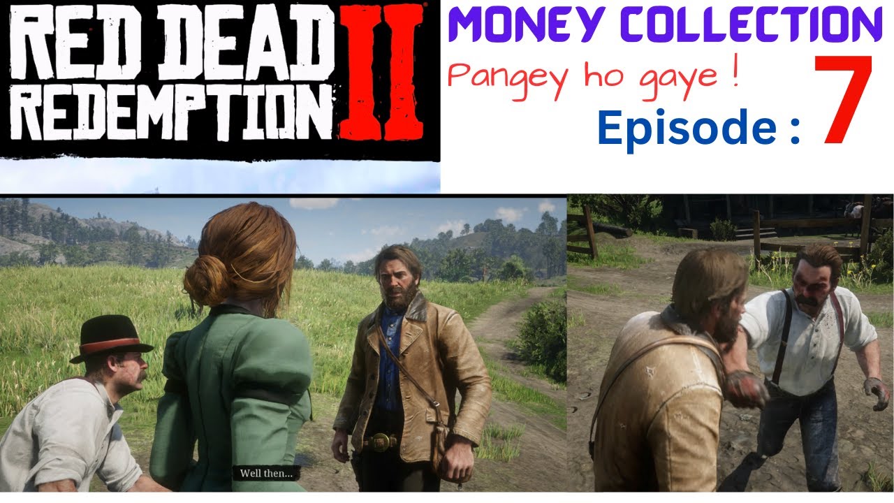 Red Dead Redemption 2 | #7 | 😔😖Money Collection Gone wrong | rdr2 | rdr ...