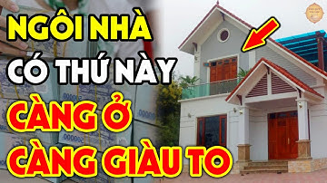 Nhà Cũ Đến Mấy Nhưng Có 6 Thứ Này Gia Chủ CÀNG Ở CÀNG GIÀU TO, Tiền Vàng Cứ Thế Ùn Ùn Kéo Về