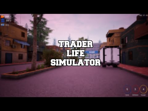Trader Life Simulator Official Trailer - Steam