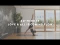 30-Minute Love & All Is Coming Flow with Talia Sutra