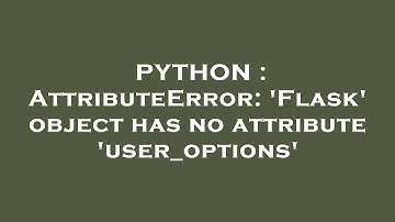 PYTHON : AttributeError: 