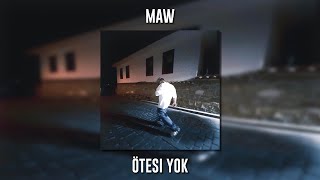 Maw - Ötesi Yok (Speed Up) Resimi