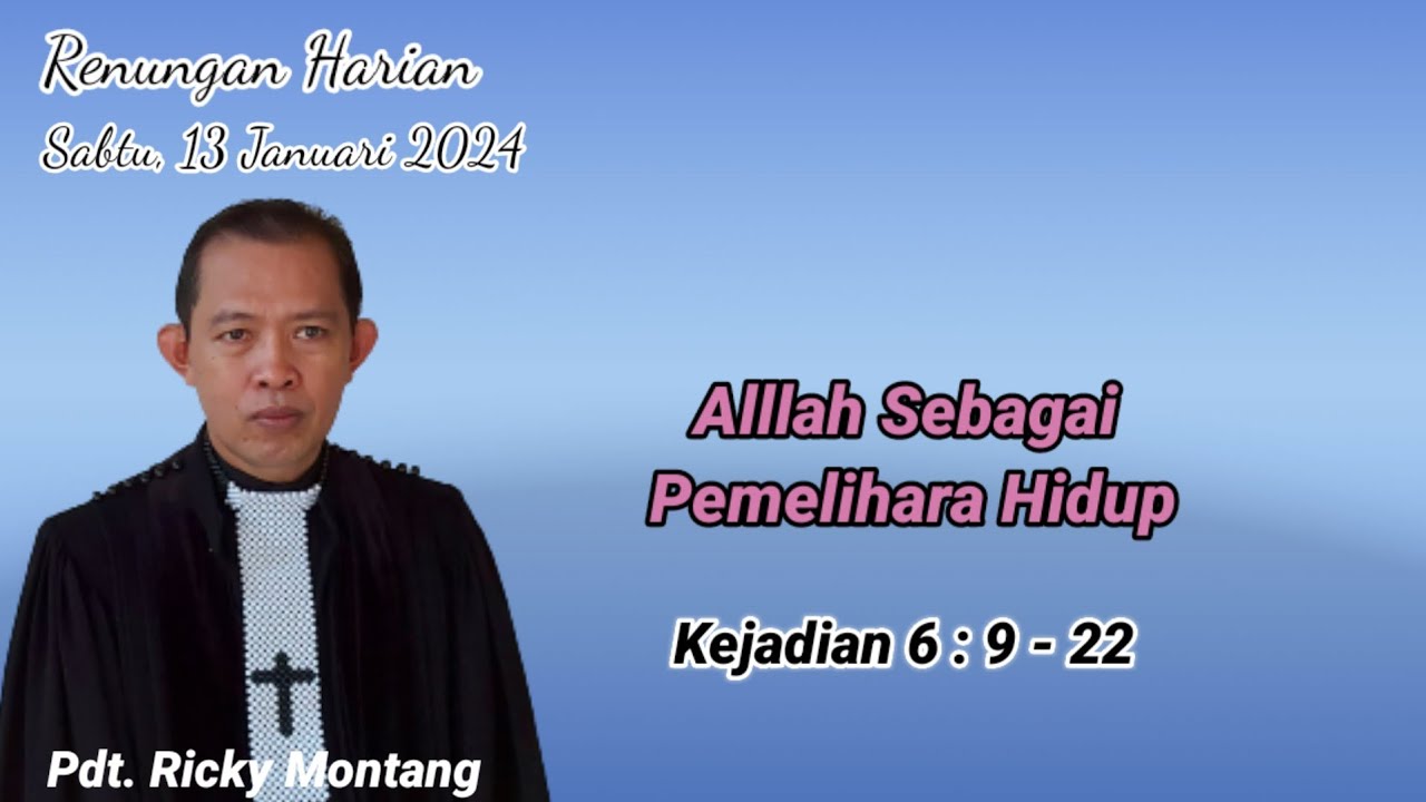Allah Sebagai Pemelihara Hidup, Kejadian, 6:9-22 (@ Pdt Ricky Montang)