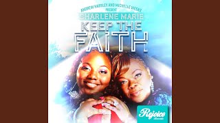 Video thumbnail of "Sharlene Marie - Keep The Faith [Presented By Andrew Hartley & Michelle Weeks]"