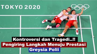 Kontroversi dan Tragedi..!! Pengiring Langkah Menuju Prestasi Greysia Polii