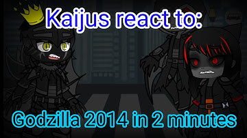 Kaijus react to Godzilla 2014 in two minutes