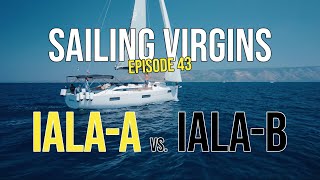 IALA-A vs. IALA-B Buoyage System - Sailing Virgins, Ep.43