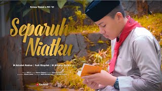 Film Motivasi Menghafal Al Qur'an 'Separuh Niatku' - SMP Daarut Tauhiid Boarding School