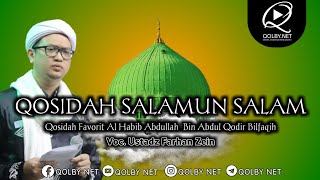 Qosidah Favorit Al Ustadzul Imam Al Habib Abdullah Bilfaqih - Salamun salamun | Ustadz Farhan Zein M